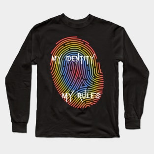 My Identity My Rules Long Sleeve T-Shirt